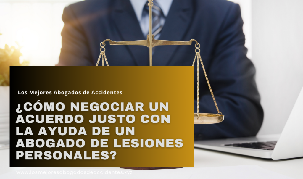 abogado de lesiones personales negociación acuerdo