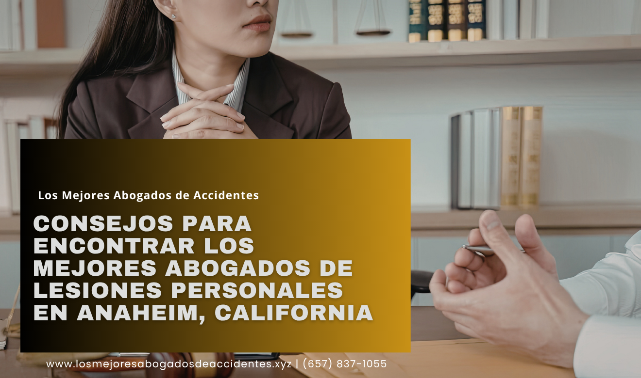mejores abogados de lesiones opiniones Anaheim